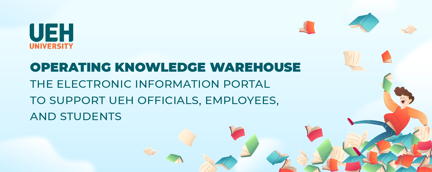 Officially operating the Knowledge Warehouse - The electronic information portal to support UEH officials, employees, and students

