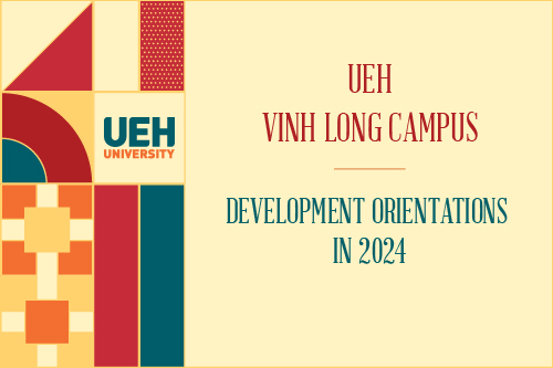 UEH Vinh Long Campus - Member of the Multidisciplinary and Sustainable University

